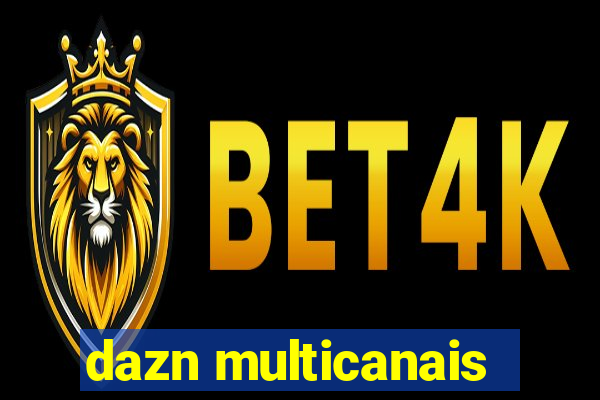 dazn multicanais